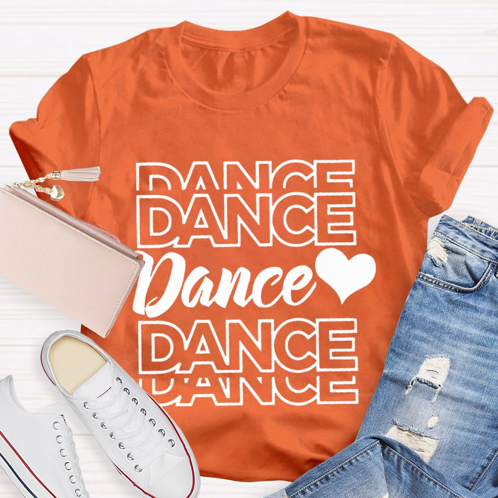 Dance And Heart Dance Teacher T-shirt