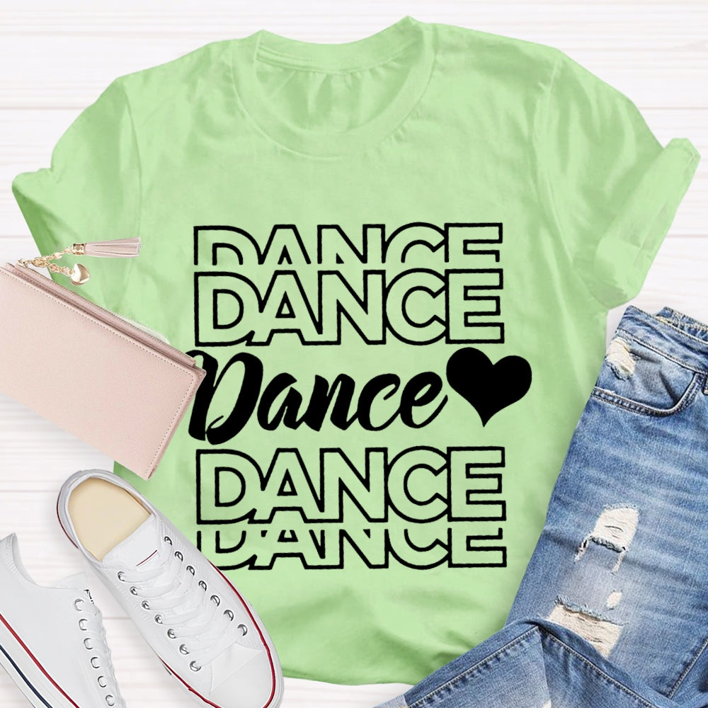 Dance And Heart Dance Teacher T-shirt