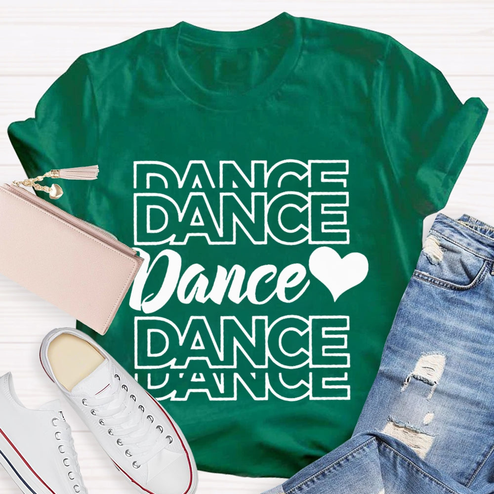 Dance And Heart Dance Teacher T-shirt