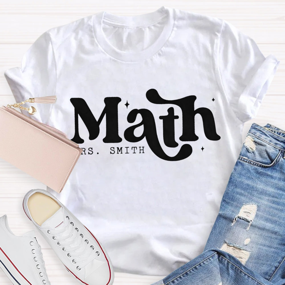 Personalized Name Math Teacher Cute Fonts T-shirt
