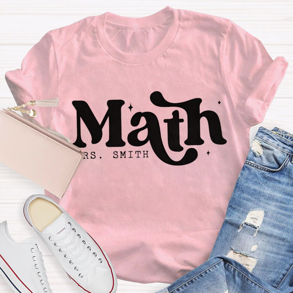 Personalized Name Math Teacher Cute Fonts T-shirt