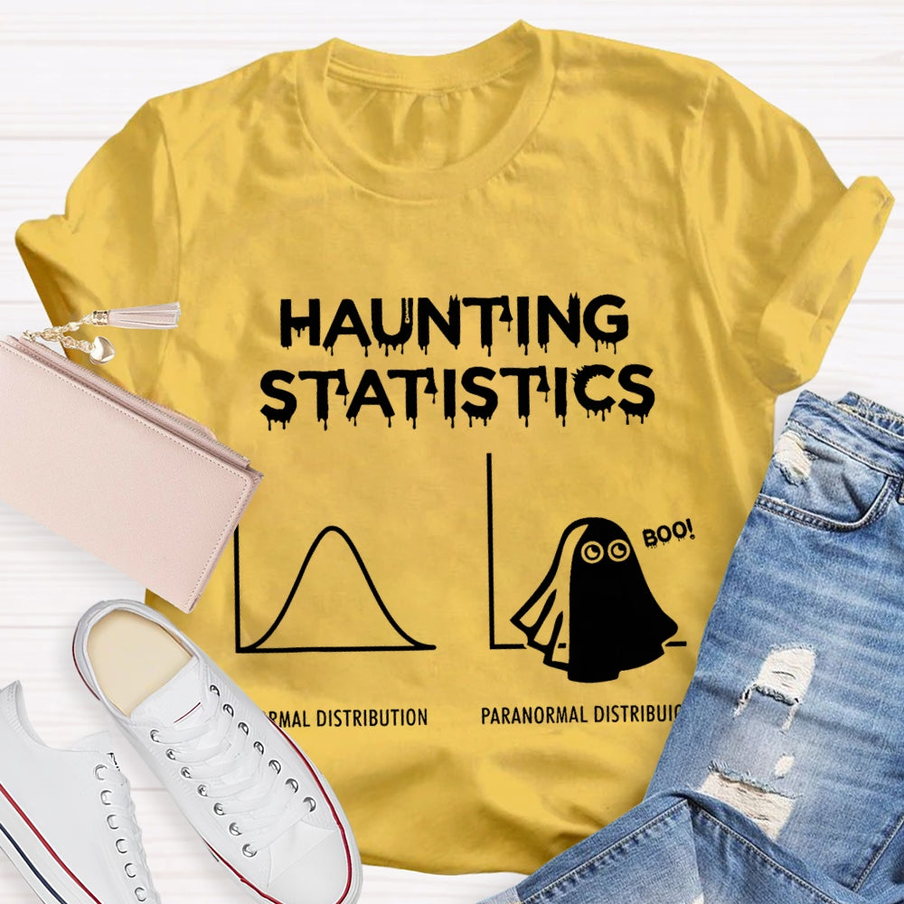 Haunting Statistics Normal Distribution Paranormal Distribution T-shirt