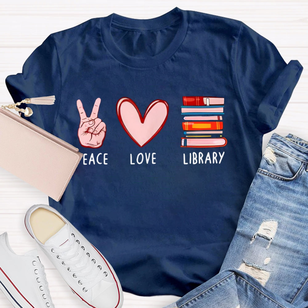Peace Love Library Librarian T-shirt