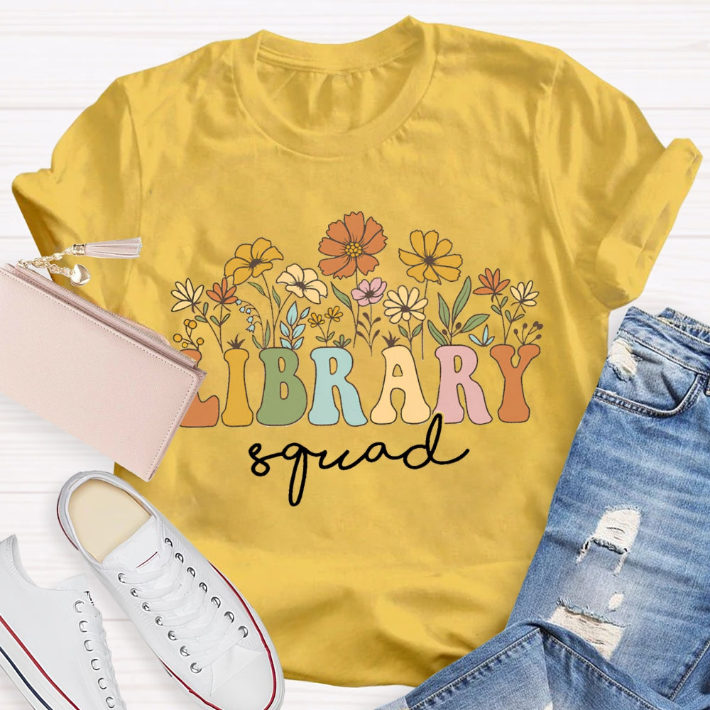 Library Squad Colorful Fonts And Small Flowers T-shirt