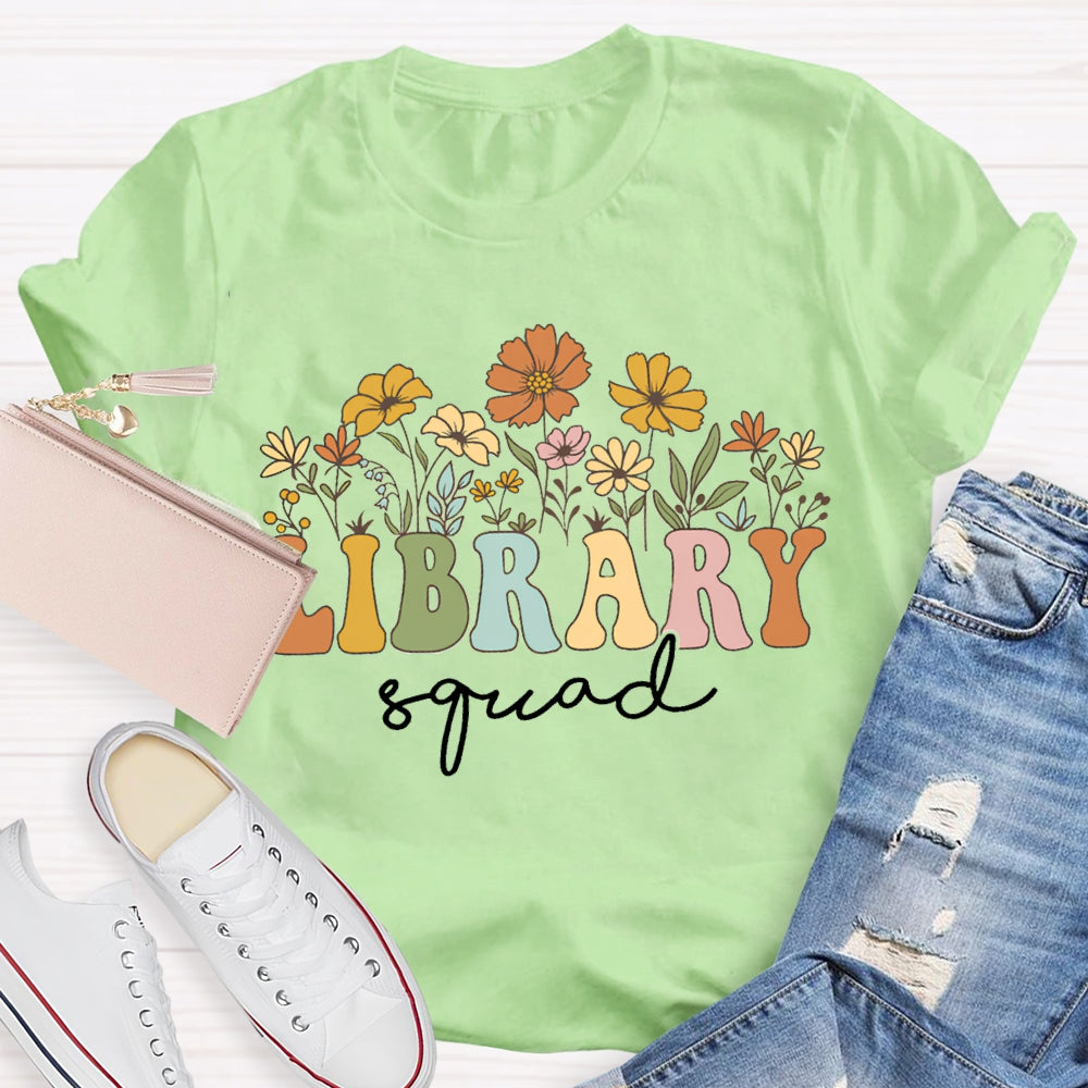Library Squad Colorful Fonts And Small Flowers T-shirt