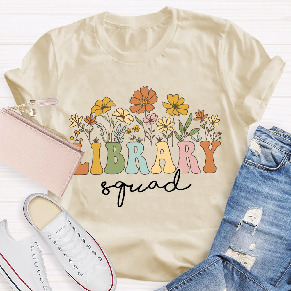 Library Squad Colorful Fonts And Small Flowers T-shirt