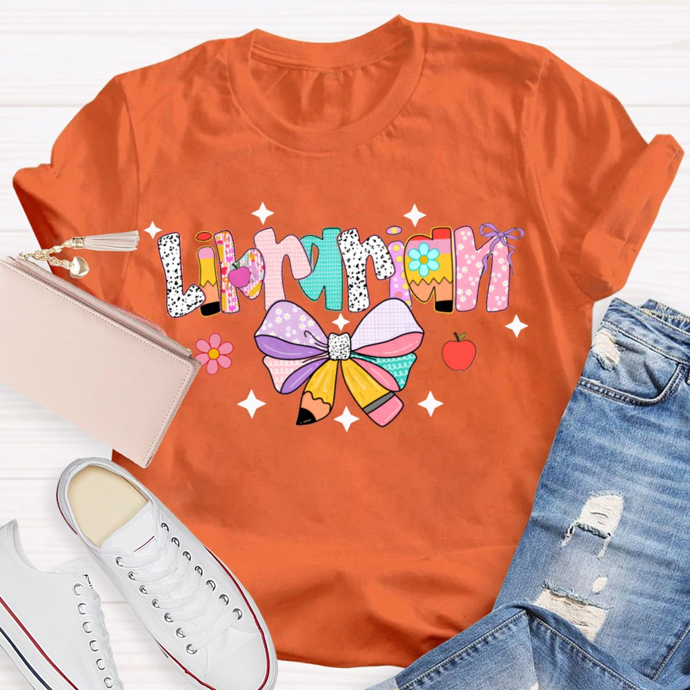 Librarian Colorful Bows And Colorful Fonts T-shirt