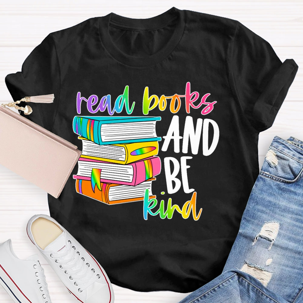 Read Books Be Kind Stay Weird Book Lover Library Reading  T-shirt