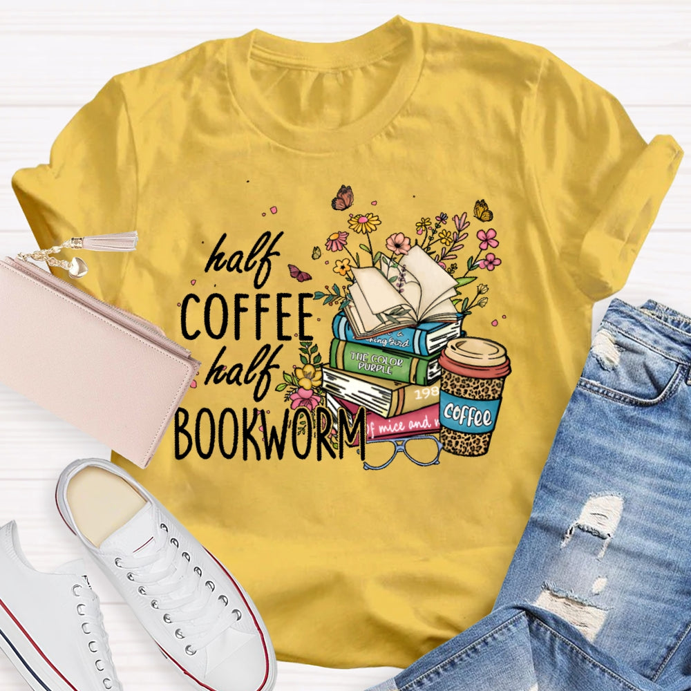 Half Coffee Half Bookworm T-shirt