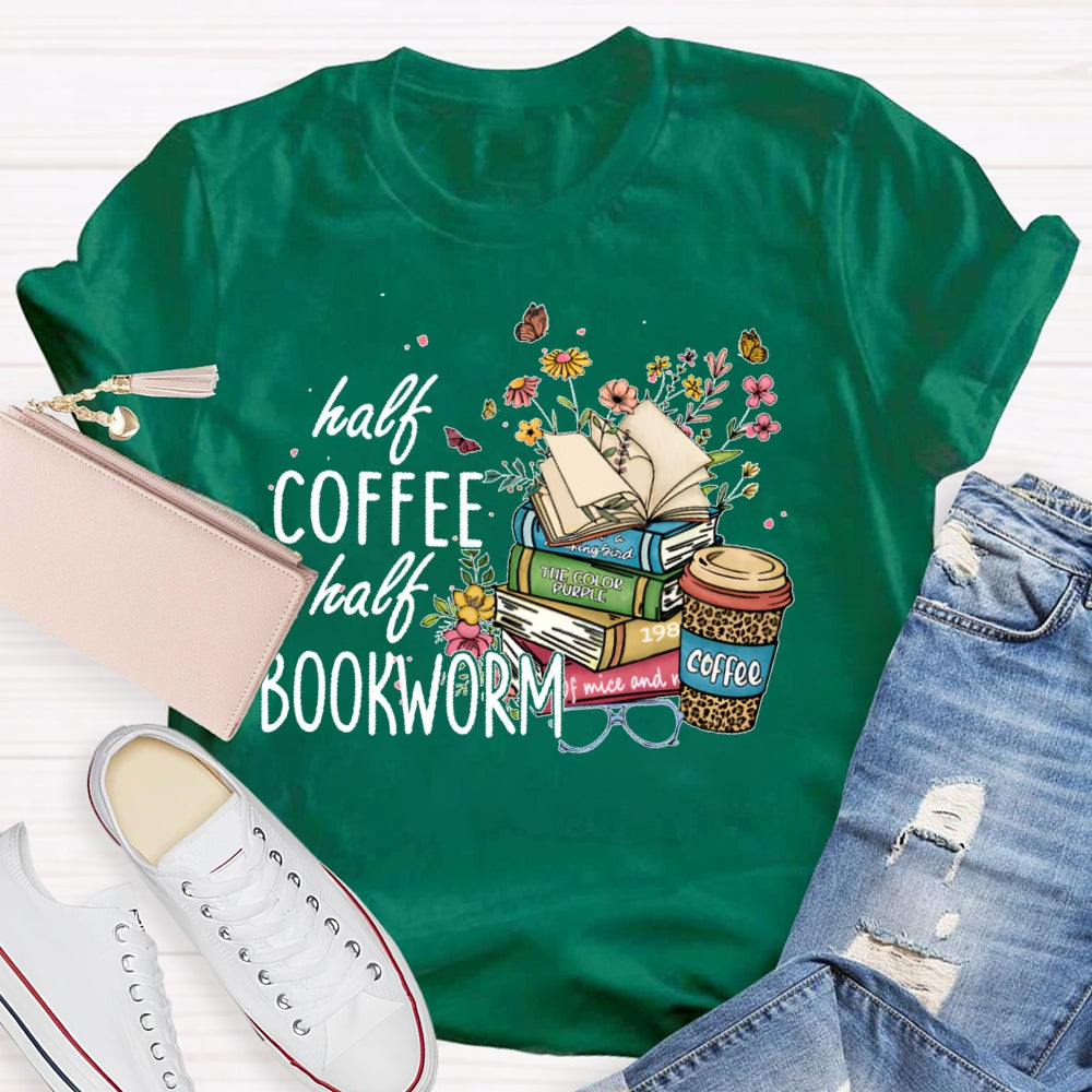 Half Coffee Half Bookworm T-shirt
