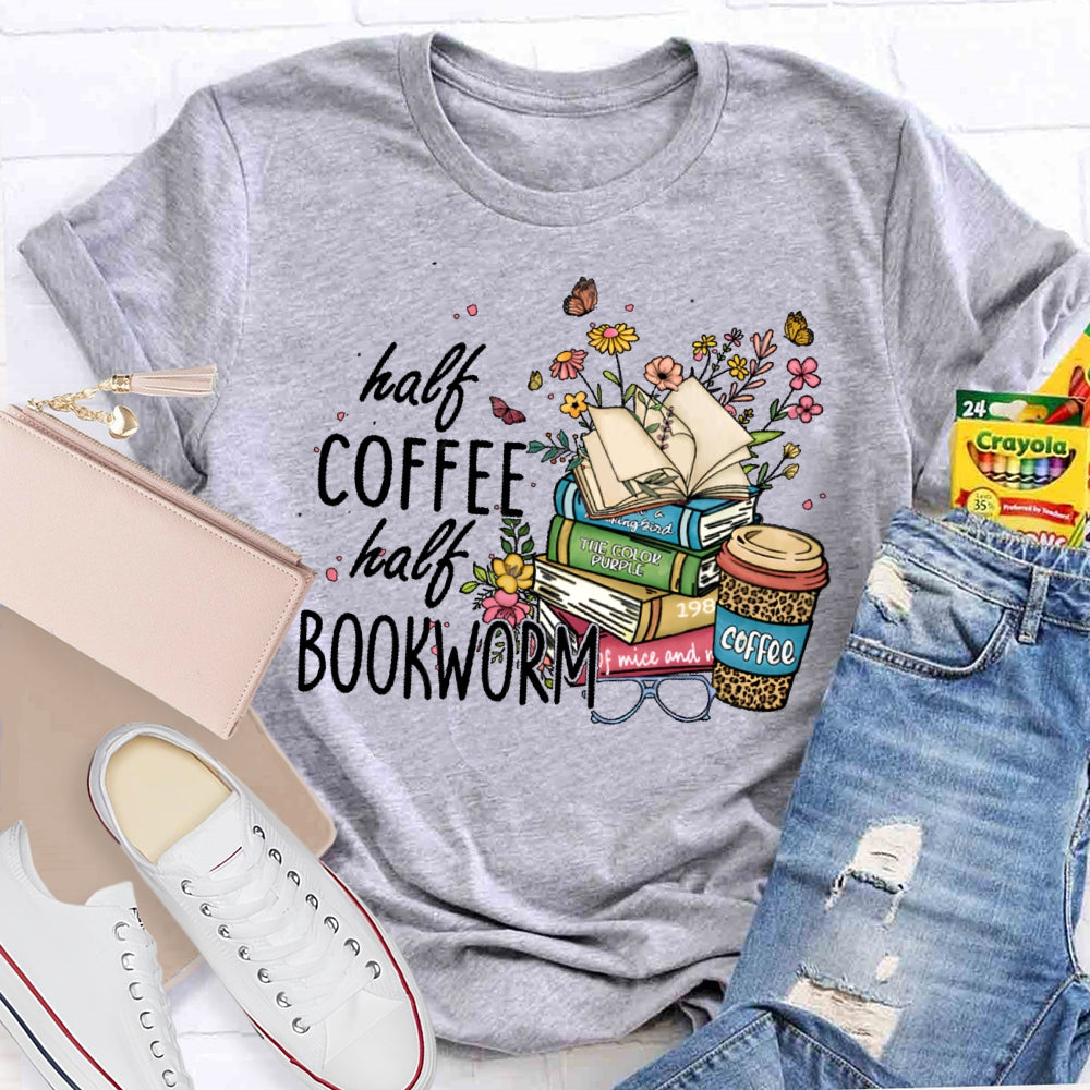 Half Coffee Half Bookworm T-shirt