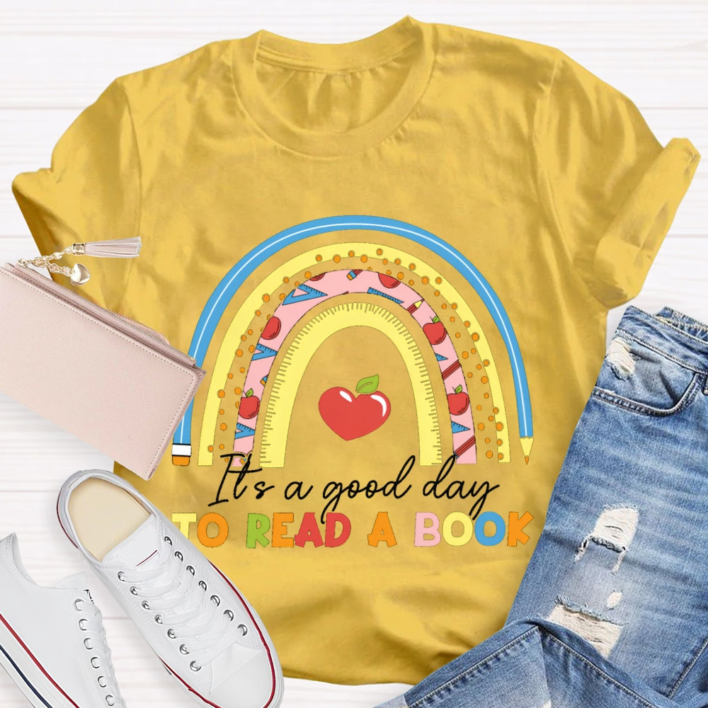 It'S A Good Day To Read A Book Love To Read T-shirt