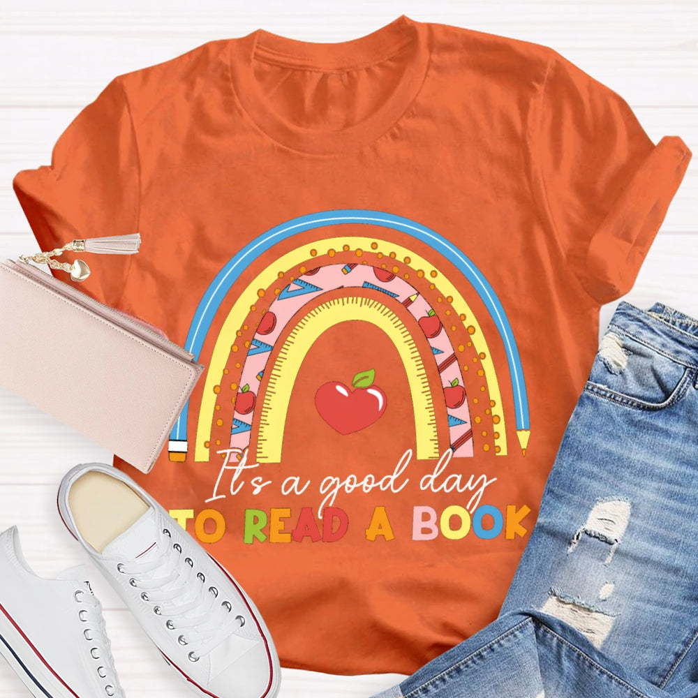 It'S A Good Day To Read A Book Love To Read T-shirt