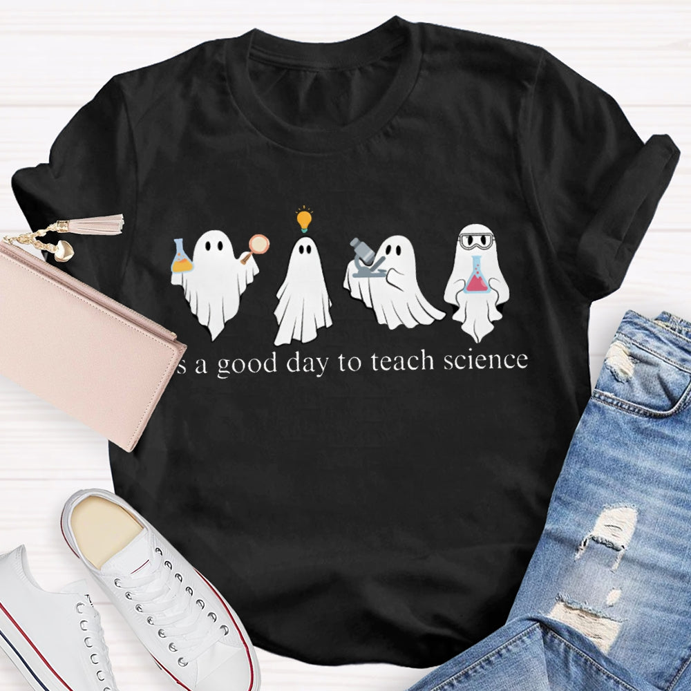 It'S A Good Day To Teach Science Four Ghosts Halloween T-shirt