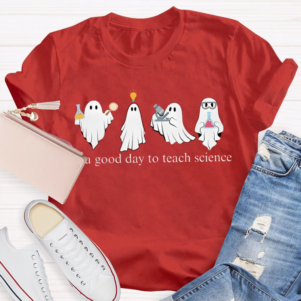 It'S A Good Day To Teach Science Four Ghosts Halloween T-shirt