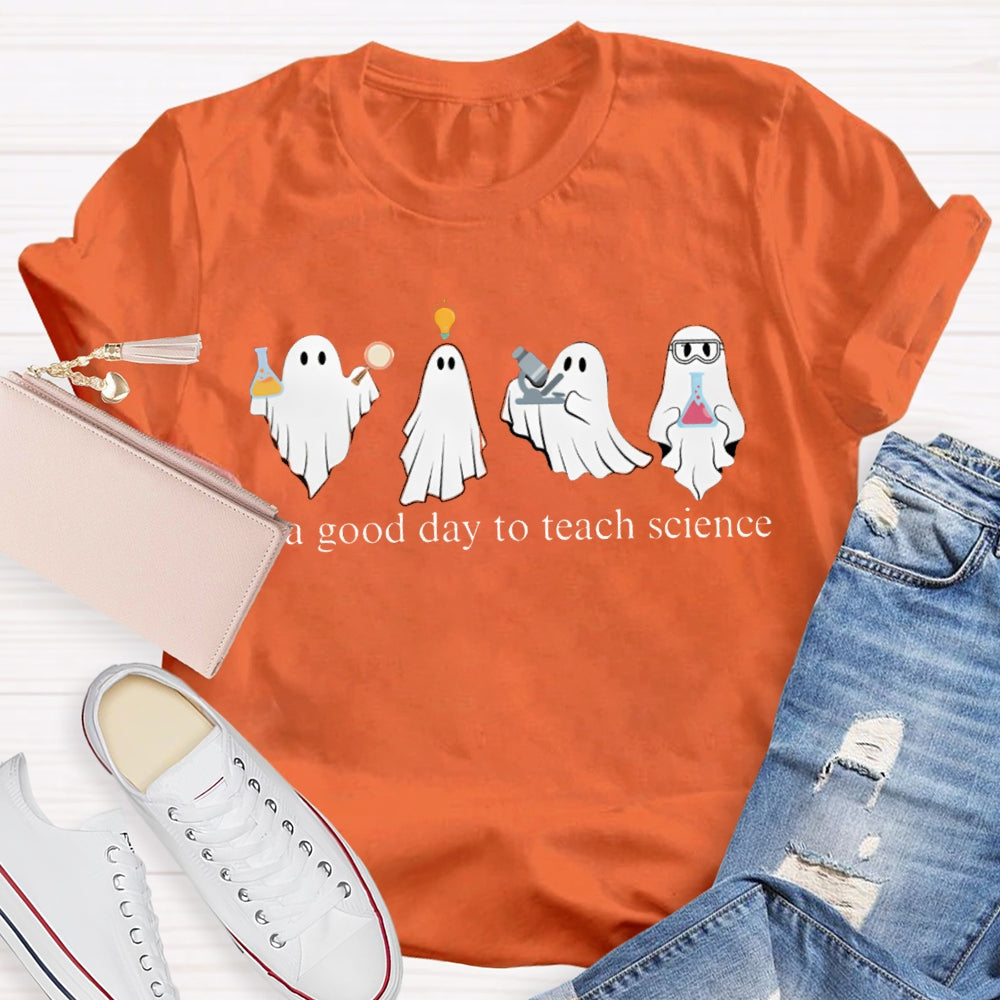 It'S A Good Day To Teach Science Four Ghosts Halloween T-shirt