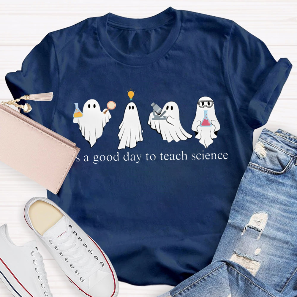 It'S A Good Day To Teach Science Four Ghosts Halloween T-shirt