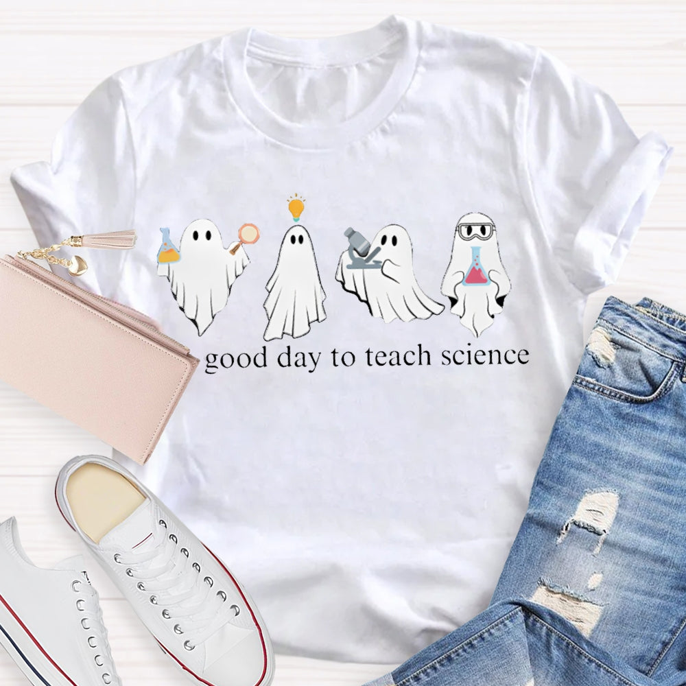 It'S A Good Day To Teach Science Four Ghosts Halloween T-shirt