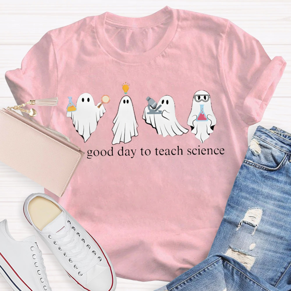 It'S A Good Day To Teach Science Four Ghosts Halloween T-shirt