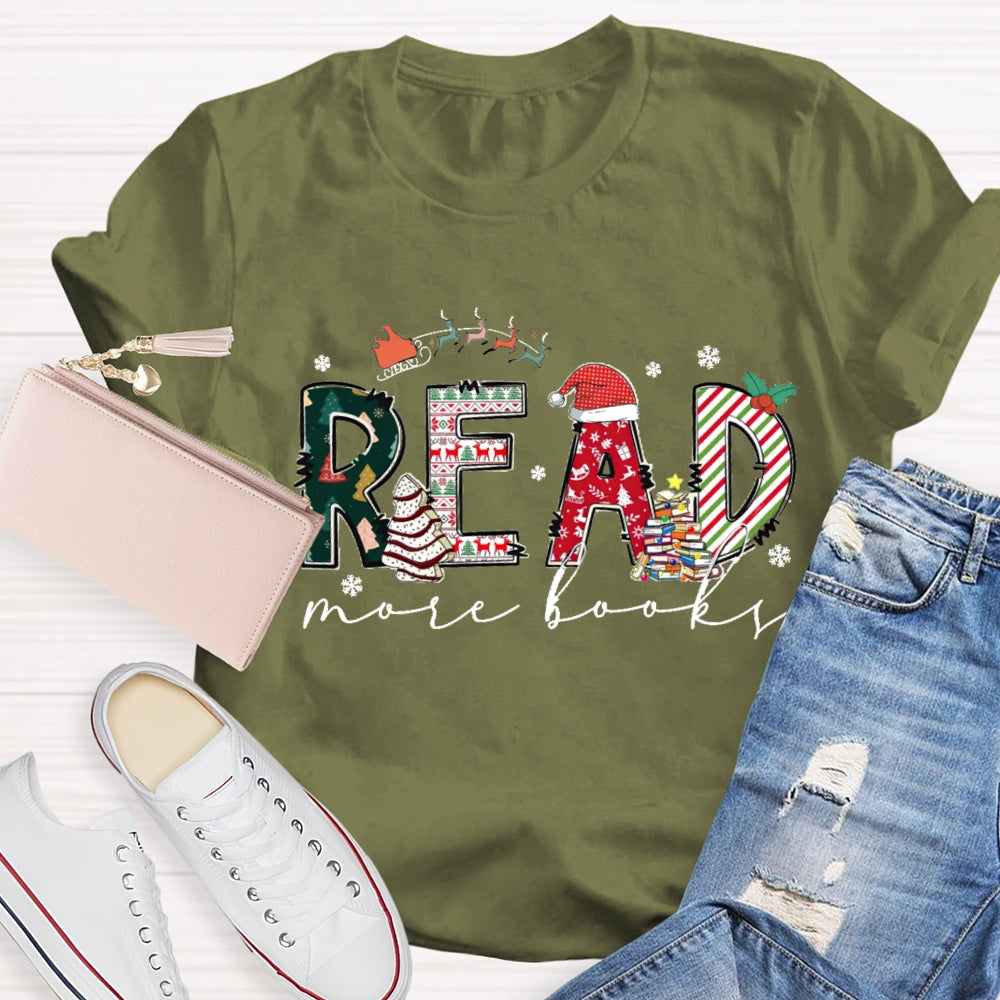 Christmas Snow Season Read More Books T-Shirt