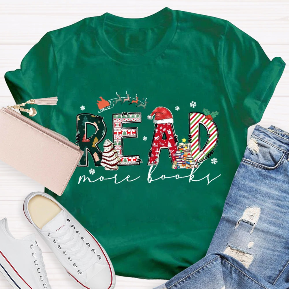 Christmas Snow Season Read More Books T-Shirt
