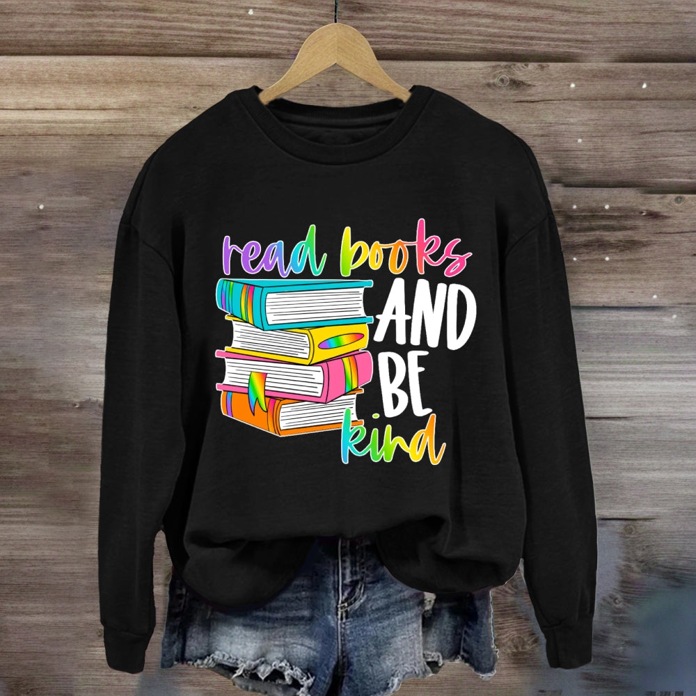 Read Books Be Kind Stay Weird Book Lover Library Reading Sweatshirt