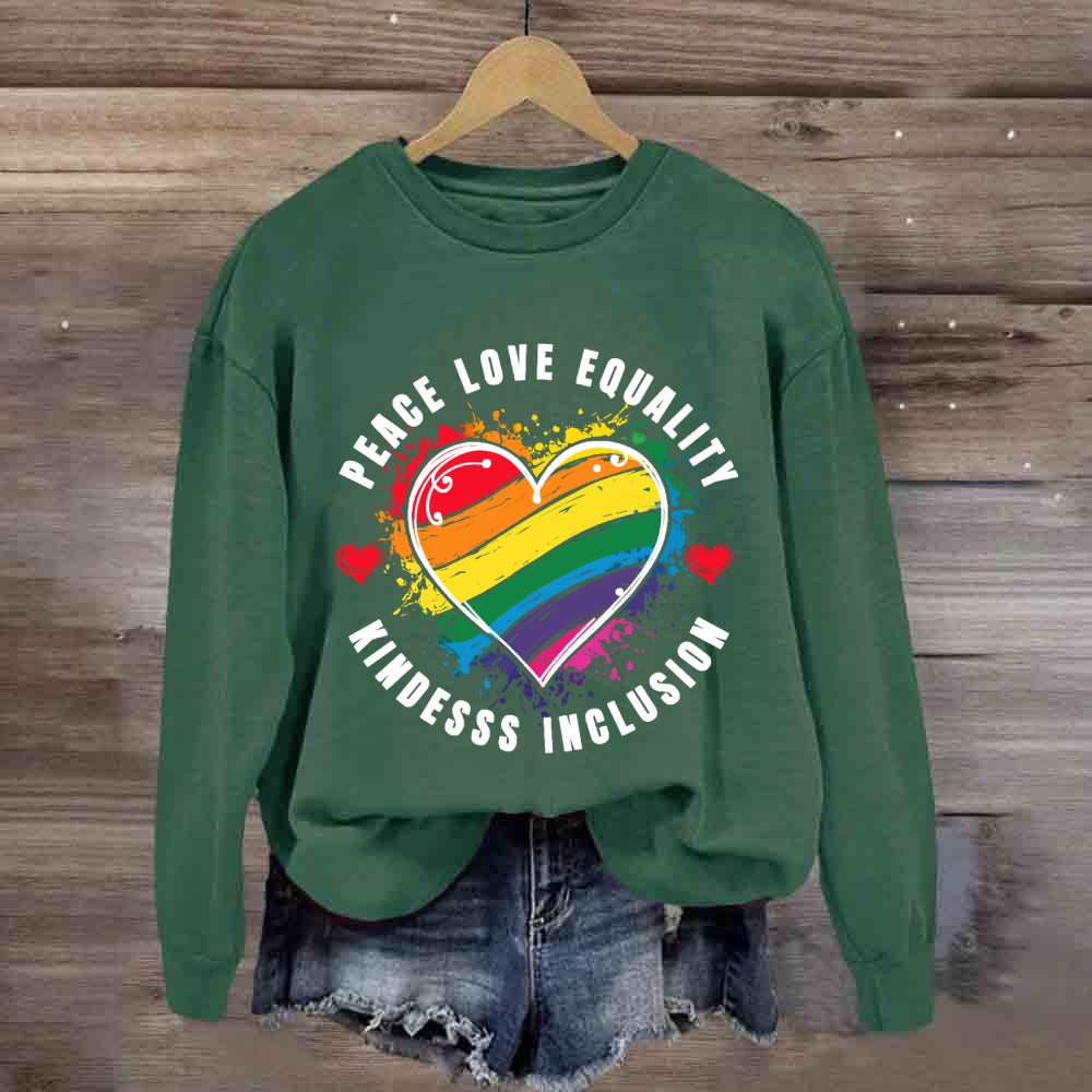Kindness Peace Equality Love Inclusion Hope Diversity Social Sweatshirt