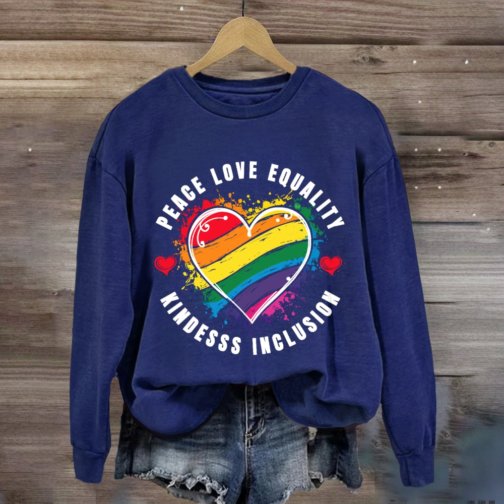 Kindness Peace Equality Love Inclusion Hope Diversity Social Sweatshirt