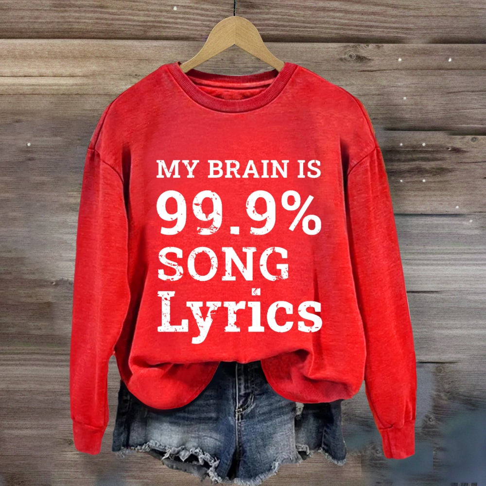 My Brain Is 99.9% Song Lyrics Music Lover Gift Sweatshirt