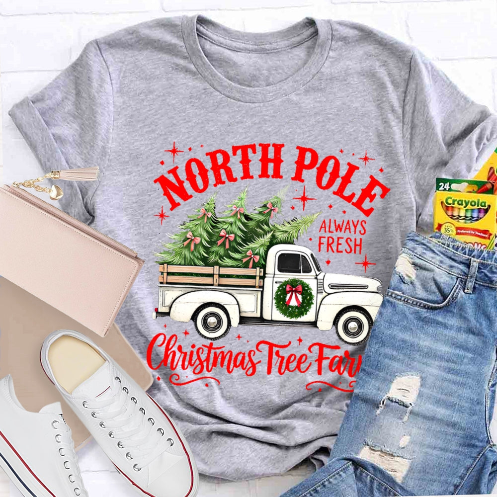 North Pole Always Fresh Christmas Tree Farm T-shirt