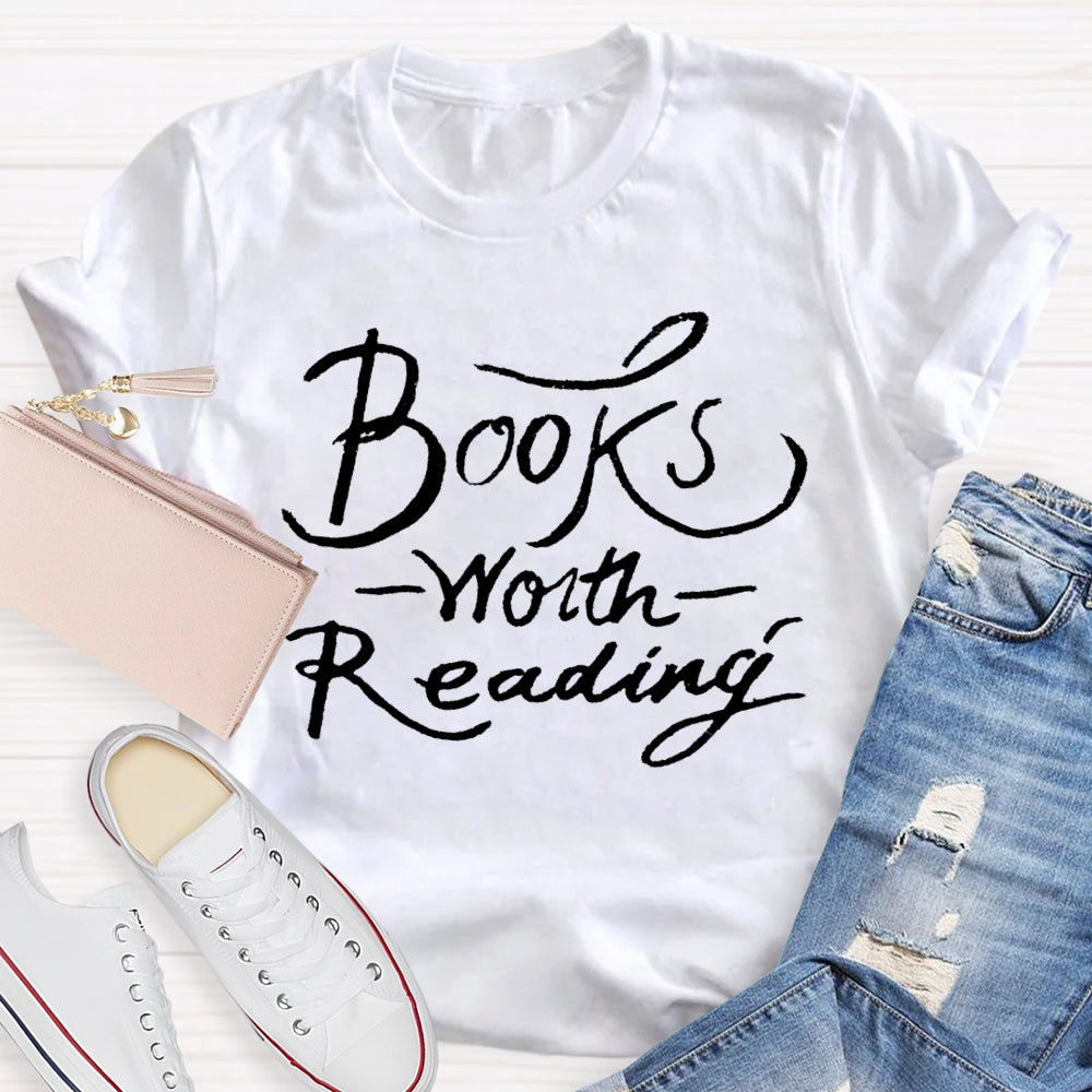 Books Worth Reading T-shirt