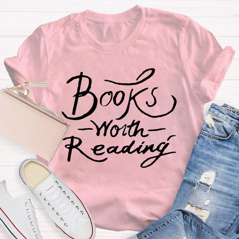 Books Worth Reading T-shirt