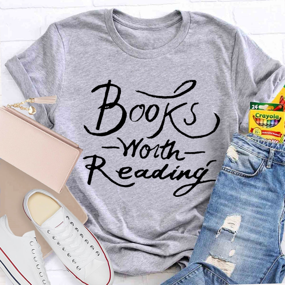 Books Worth Reading T-shirt