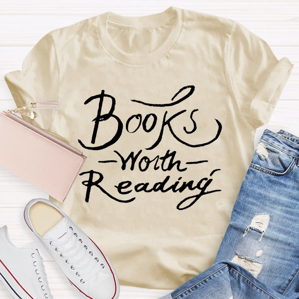 Books Worth Reading T-shirt