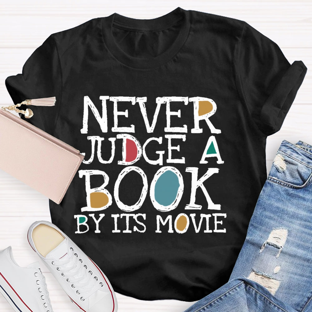 Never Judge A Book By It's Movie T-shirt