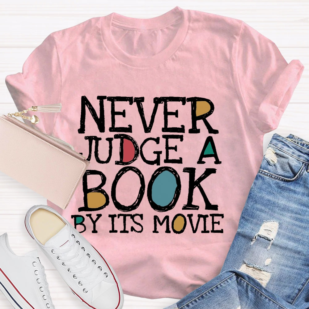 Never Judge A Book By It's Movie T-shirt