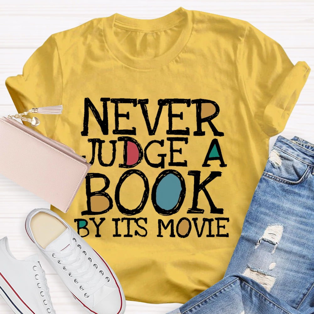 Never Judge A Book By It's Movie T-shirt