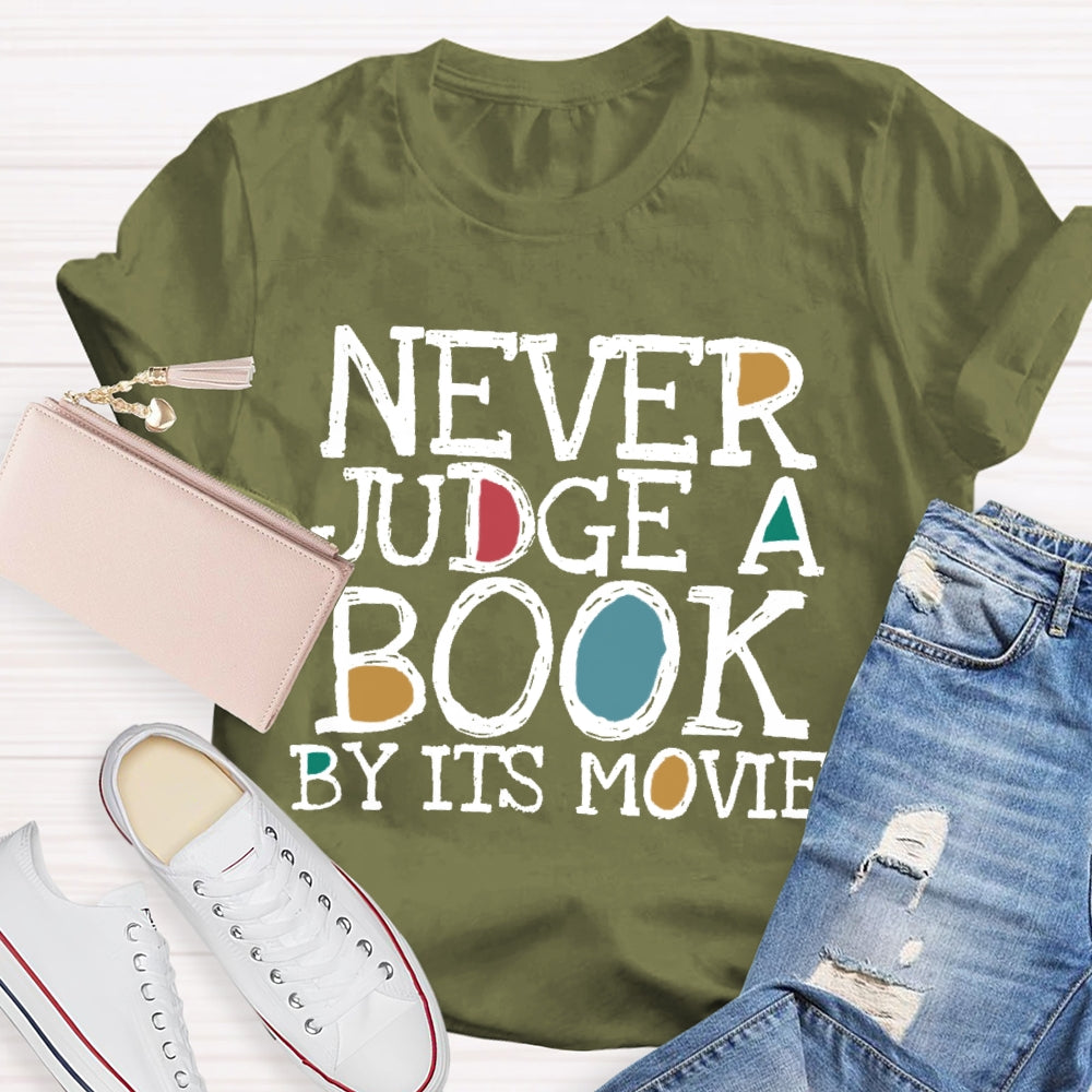 Never Judge A Book By It's Movie T-shirt
