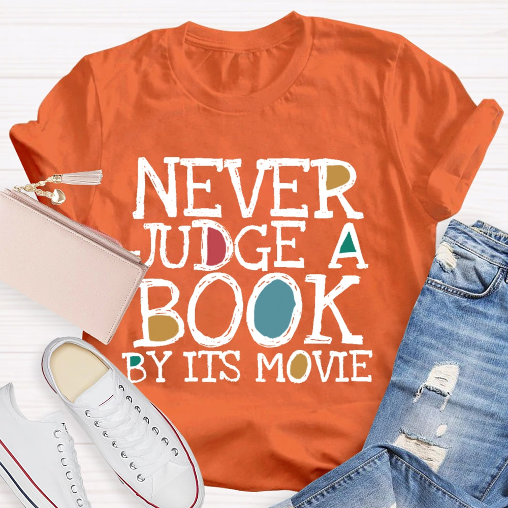 Never Judge A Book By It's Movie T-shirt