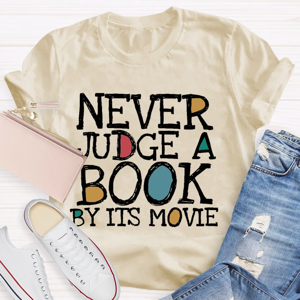 Never Judge A Book By It's Movie T-shirt