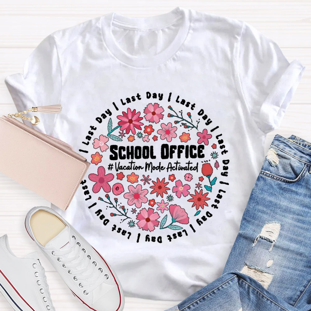 School Office Vacation Mode Activated  T-shirt