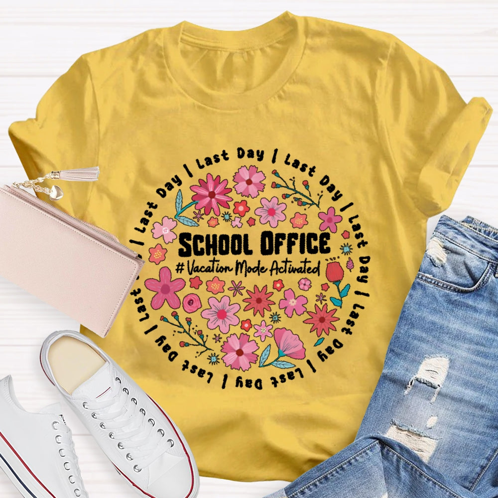 School Office Vacation Mode Activated  T-shirt