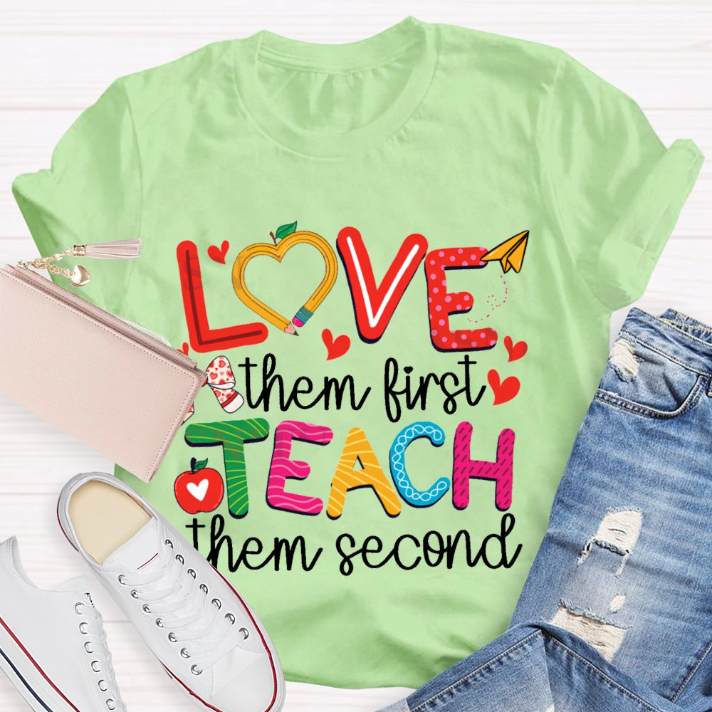 Love Them First Teach Them Second Bows And Small Hearts T-shirt