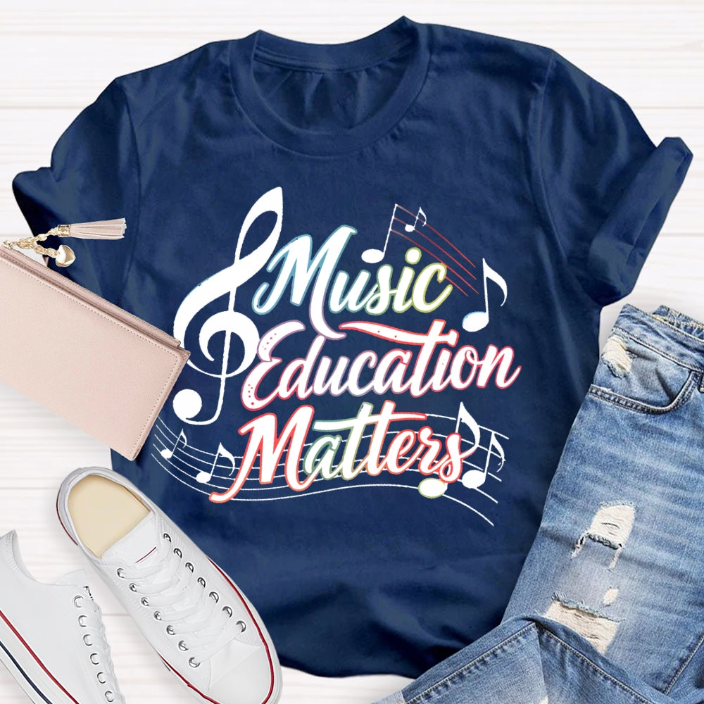 Music Education Matters T-shirt