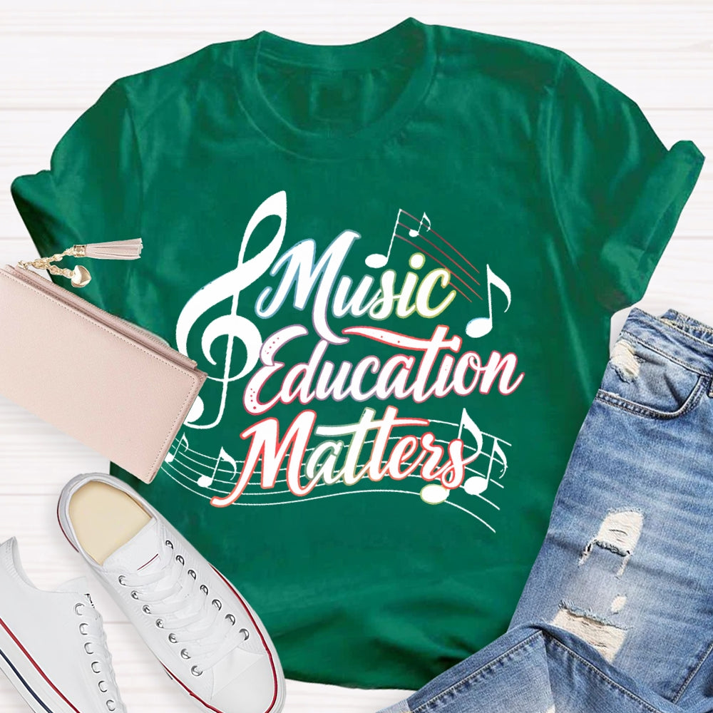 Music Education Matters T-shirt