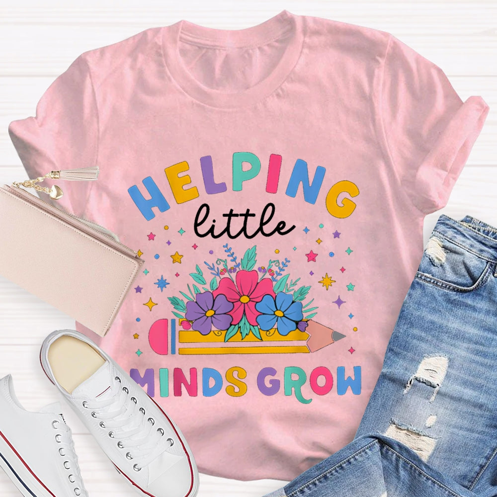 Helping Little Minds Grow Colored Flowers And Pencils T-shirt