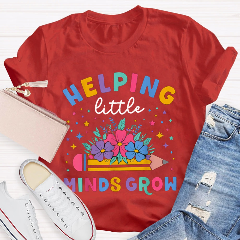 Helping Little Minds Grow Colored Flowers And Pencils T-shirt