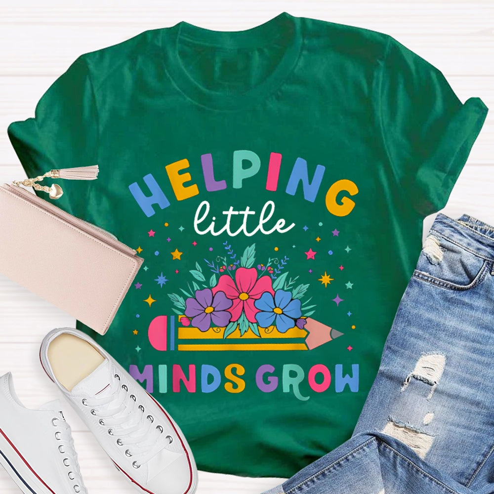 Helping Little Minds Grow Colored Flowers And Pencils T-shirt