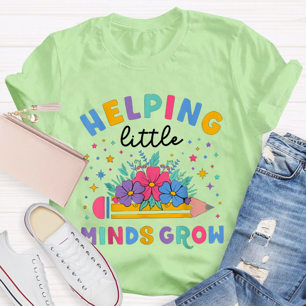 Helping Little Minds Grow Colored Flowers And Pencils T-shirt