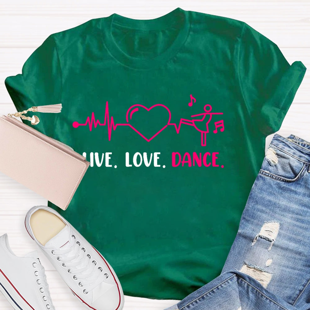 Live Love Dance T-shirt